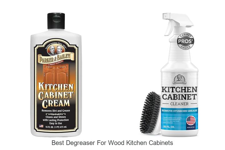best degreaser for wood kitchen cabinets
