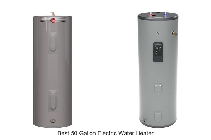 best 50 gallon electric water heater