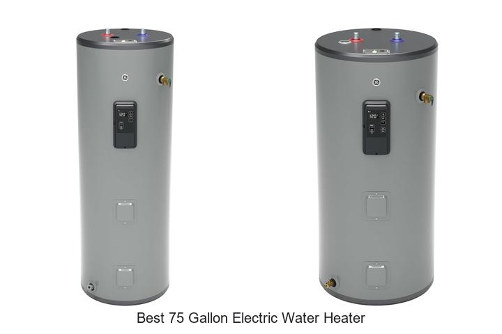 best 75 gallon electric water heater
