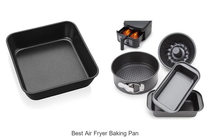 best air fryer baking pan