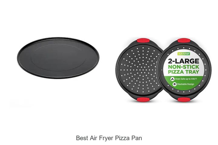 best air fryer pizza pan