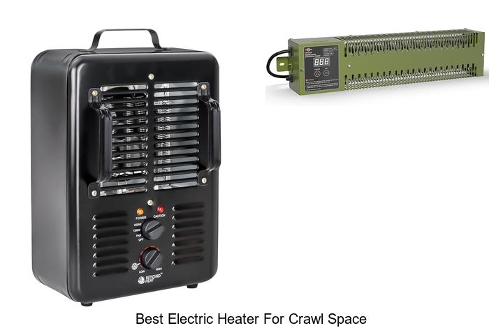 best electric heater for crawl space